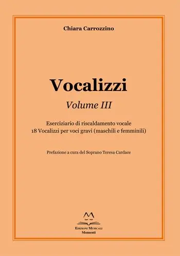Consegna Rapida Vocalizzi. Vol. 3 Eserciziario di riscaldamento vocale. 18 vocalizzi per voci gravi (maschili e femminili)