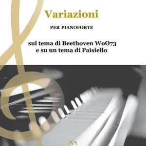Di Tendenza Variazioni per pianoforte sul tema di Beethoven WoO73 e su un tema di Paisiello