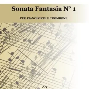 Sonata fantasia n. 1. Per pianoforte e trombone Reso Gratuito