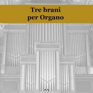 Tre brani per organo Compra Oggi Stesso