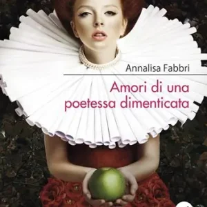 Bestseller Amori di una poetessa dimenticata