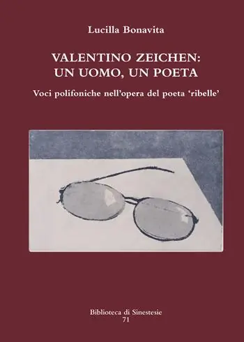 Prezzo Ridotto Valentino Zeichen un uomo, un poeta. Voci polifoniche nell’opera del poeta «ribelle»