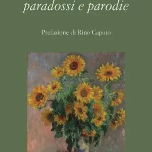 Prezzo Conveniente Prose e poesie, paradossi e parodie