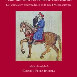 «Cui tali cura vel remedio subvenitur». De animales y enfermedades en la edad media europea Compra Oggi Stesso