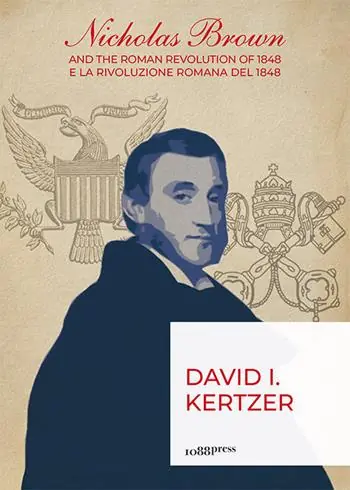 Compra Oggi Stesso Nicholas Brown and the Roman Revolution of 1848-Nicholas Brown e la Rivoluzione Romana del 1848. Ediz. bilingue