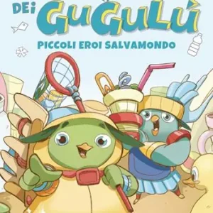 Offerta La grande avventura dei Gugulù, piccoli eroi salvamondo