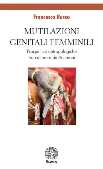 Mutilazioni genitali femminili. Prospettive antropologiche tra culture e diritti umani Professionale