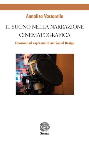 Must-Have Il suono nella narrazione cinematografica. Emozioni ed espressività nel sound design
