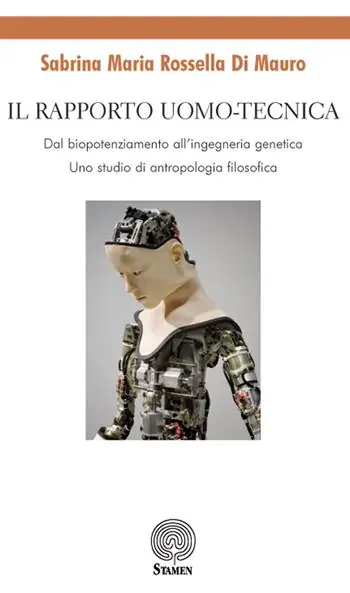 Nuova Collezione Il rapporto uomo-tecnica. Dal biopotenziamento all‘ingegneria genetica. Uno studio di antropologia filosofica