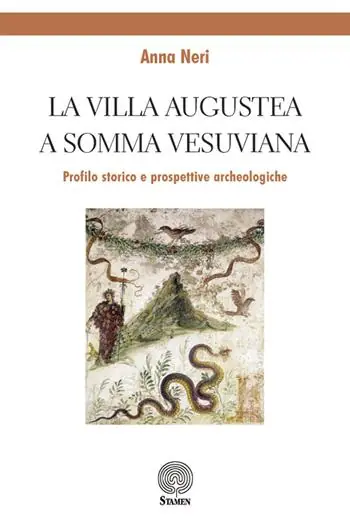Acquista Ora La Villa Augustea a Somma Vesuviana. Profilo storico e prospettive archeologiche