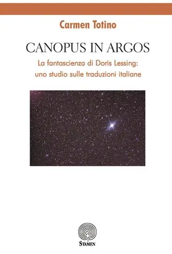 Canopus in Argos. La fantascienza di Doris Lessing uno studio sulle traduzioni italiane Prezzo Ridotto