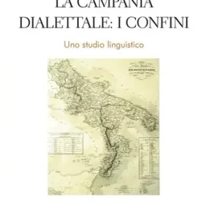 La Campania dialettale i confini. Uno studio linguistico Più Venduto