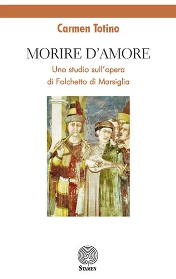 Vendita Finale Morire d‘amore. Uno studio sull’opera di Folchetto di Marsiglia