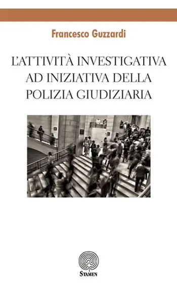 Nuova Collezione L‘attività investigativa ad iniziativa della Polizia Giudiziaria