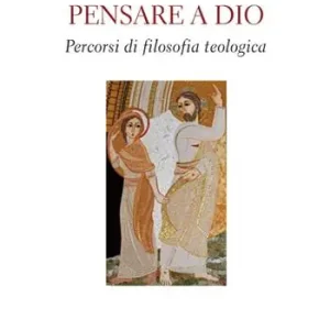 Economico Pensare a Dio. Percorsi di filosofia teologica