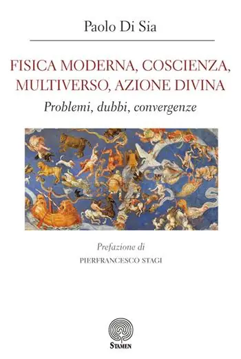 Prezzo Di Fabbrica Fisica moderna, coscienza, multiverso, azione divina. Problemi, dubbi, convergenze