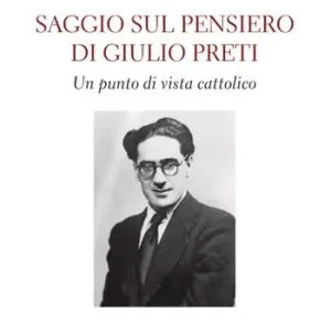 Prezzo Conveniente Saggio sul pensiero di Giulio Preti. Un punto di vista cattolico