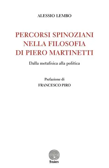 Percorsi spinoziani nella filosofia di Piero Martinetti. Dalla metafisica alla politica Direttamente Dal Produttore