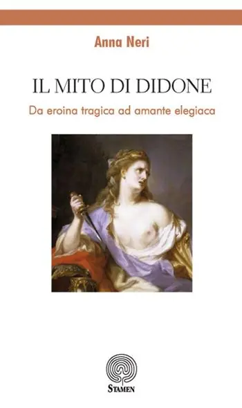 Popolare Il mito di Didone. Da eroina tragica ad amante elegiaca