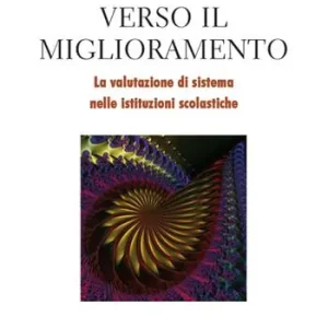 Nuova Collezione Verso il miglioramento. La valutazione di sistema nelle istituzioni scolastiche