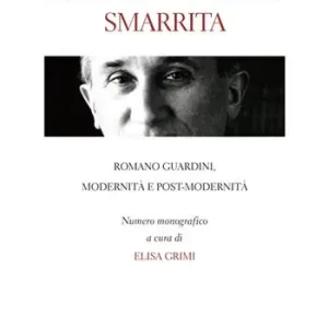 Compra Oggi Stesso Sulla religiosità smarrita. Romano Guardini, modernità e post-modernità