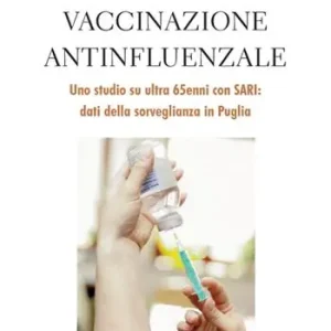 Vaccinazione antinfluenzale. Uno studio su ultra 65enni con SARI dati della sorveglianza in Puglia Saldi