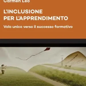 Miglior Prezzo L‘inclusione per l‘apprendimento. Volo unico verso il successo formativo