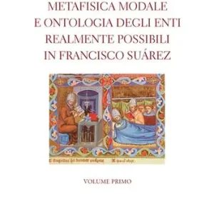 Metafisica modale e ontologia degli enti realmente possibili in Francisco Suárez Spedizione Espresso