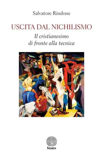 Di Tendenza Uscita dal nichilismo. Il cristianesimo di fronte alla tecnica
