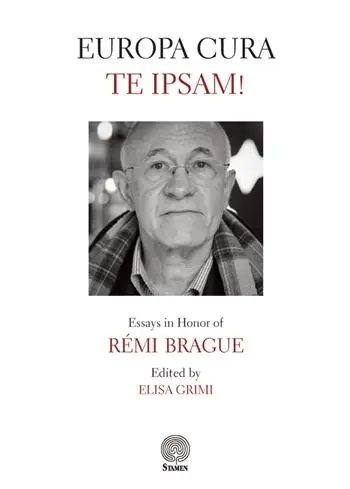 Europa cura te ipsam! Essays in honor of Rémi Brague Offerta