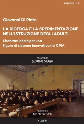 La ricerca e la sperimentazione dell‘istruzione degli adulti. L’habitat ideale per una figura di sistema innovativa nei CPIA Nuova Collezione