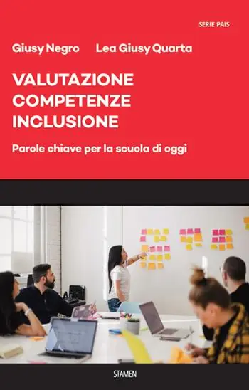 Novità Valutazione, competenze, inclusione. Parole chiave per la scuola di oggi