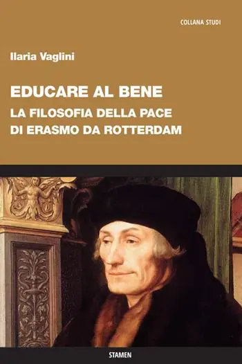 Educare al bene. La filosofia della pace di Erasmo da Rotterdam Occasione