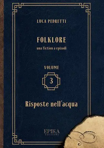 Folklore. Vol. 3 Risposte nell‘acqua Soddisfatti O Rimborsati