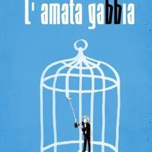 Offerta Speciale L‘amata gabbia