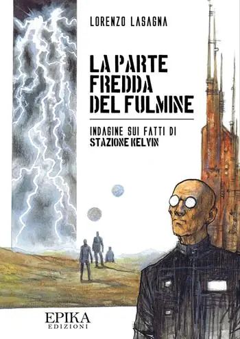 La parte fredda del fulmine. Indagine sui fatti di Stazione Kelvin Prezzo Scontato