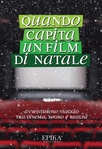 Miglior Prezzo Quando capita un film di Natale. Avventuroso viaggio tra cinema, sogno e realtà