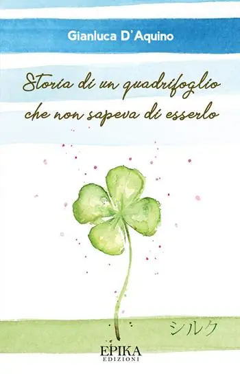 Storia di un quadrifoglio che non sapeva di esserlo Non Perdere
