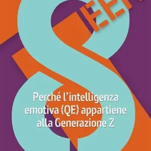 Compra Online 8teen. Perché l’intelligenza emotiva (QE) appartiene alla Generazione Z