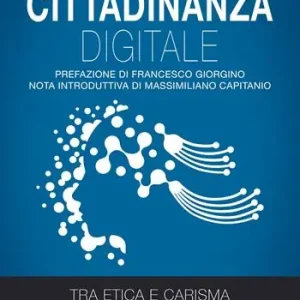 Cittadinanza digitale. Tra etica e carisma Esclusivo