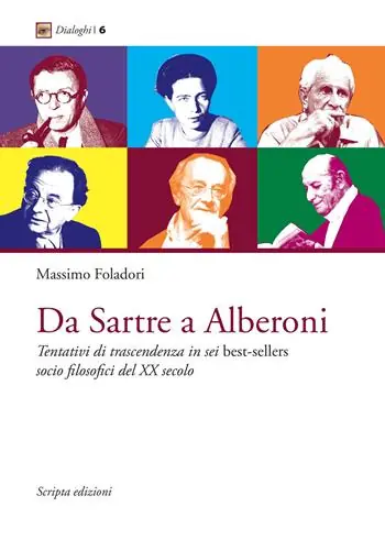 Esclusivo Da Sartre a Alberoni. Tentativi di trascendenza in sei best-sellers socio filosofici del XX secolo