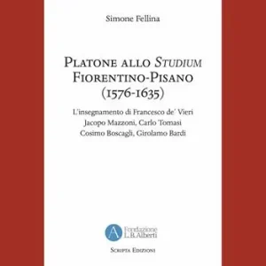Miglior Prezzo Platone allo Studium Fiorentino-Pisano (1576-1635). L‘insegnamento di Francesco de‘ Vieri, Jacopo Mazzoni, Carlo Tomasi, Cosimo Boscagli, Girolamo Bardi