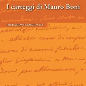 I carteggi di Mauro Boni. Lettere artistiche del Settecento veneziano. Vol. 5 Ultima Occasione