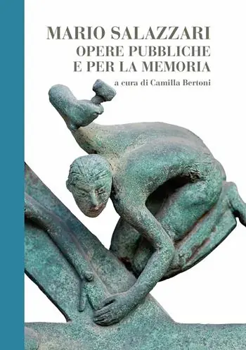 Mario Salazzari. Opere pubbliche e per la memoria Subito Disponibile