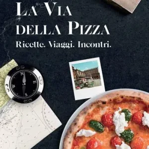 La via della pizza. Ricette, viaggi, incontri Prezzo Conveniente