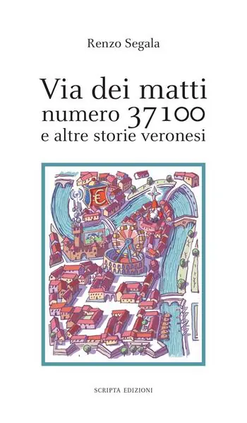 Via dei matti numero 37100 e altre storie veronesi Ultima Occasione