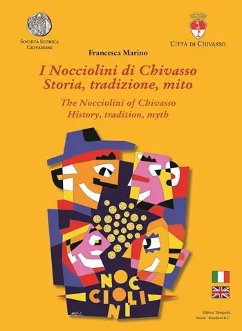 I Nocciolini di Chivasso. Storia, tradizione, mito-The Nocciolini of Chivasso. History, tradition, myth. Ediz. bilingue Occasione