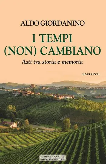 I tempi (non) cambiano. Asti tra storia e memoria Pagamento Sicuro