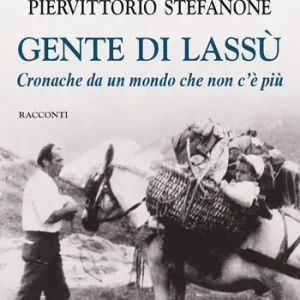 Gente di lassù. Cronache da un mondo che non c‘è più Prezzo Di Fabbrica