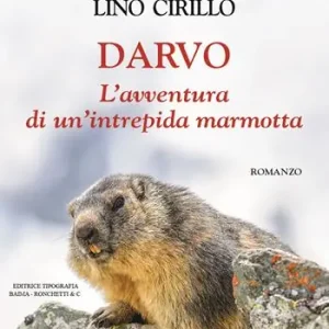 Darvo. L‘avventura di un‘intrepida marmotta Economico